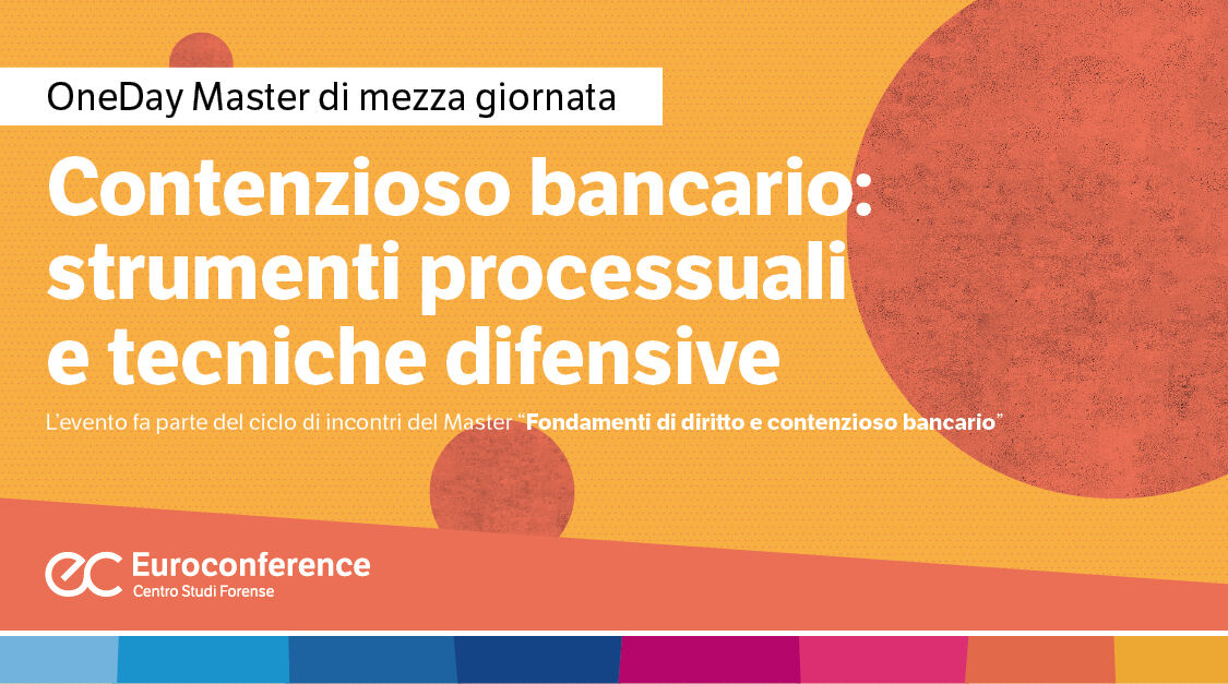 Immagine Contenzioso bancario: strumenti processuali e tecniche difensive | Euroconference